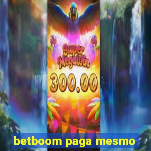 betboom paga mesmo